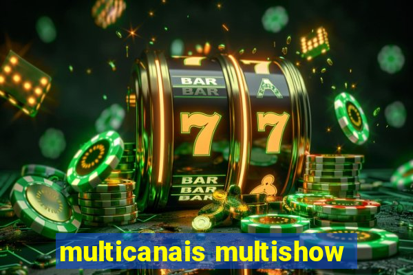 multicanais multishow